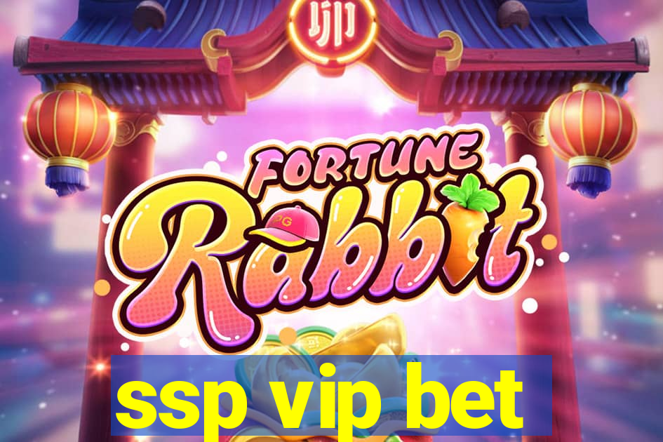 ssp vip bet
